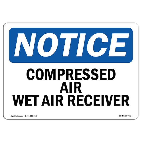 Safety Sign, OSHA Notice, 3.5" Height, Compressed Air Wet Air Receiver Sign, Landscape, 10PK